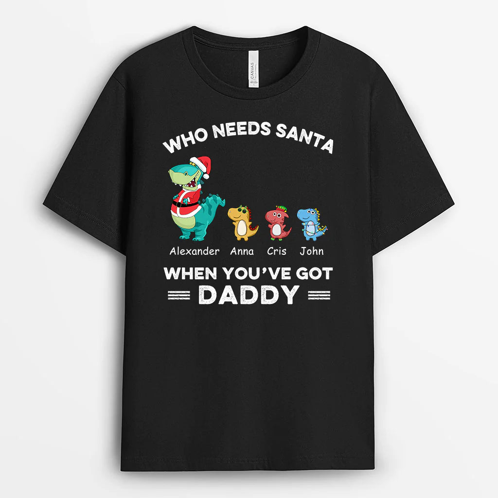 Shineful T-shirt Who Needs Santa When You've Got Grandad - Personalized Unisex T-Shirt