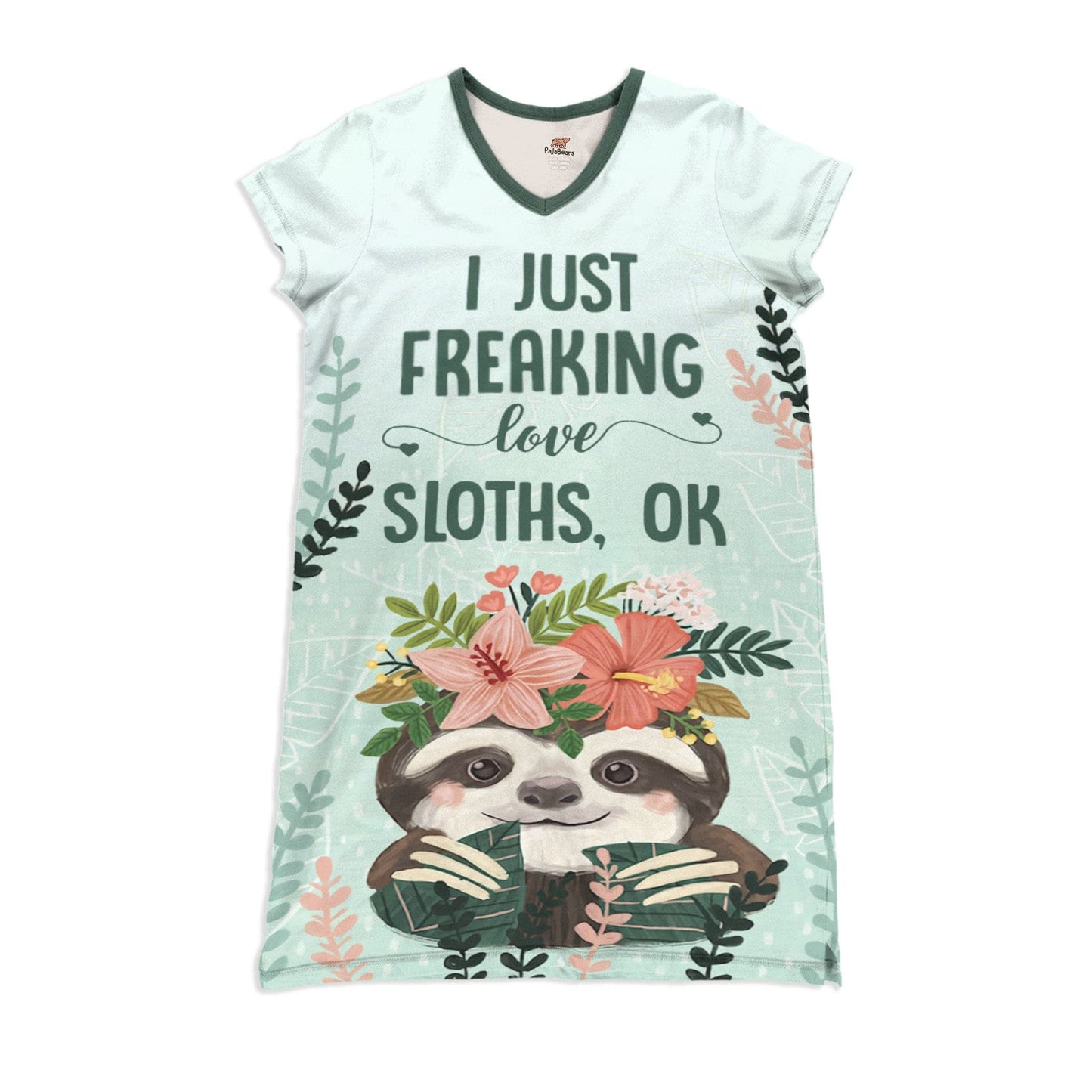 Sloth Pajabears® V-Neck Nightshirts I Just Freaking Love Sloths Ok Nt10