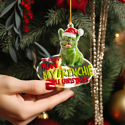 Shineful Personalized 2D Acrylic Ornament How My Frenchie Stole Christmas