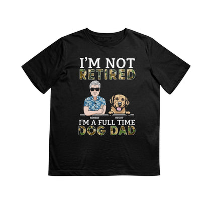 Shineful T-Shirt I'm A Full Time Dog Dad Dog - Personalized Unisex T-Shirt