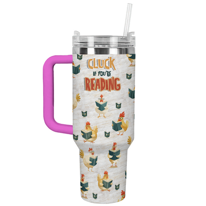 Shineful Tumbler Reading Chicken Lover Cluck If You're Reading