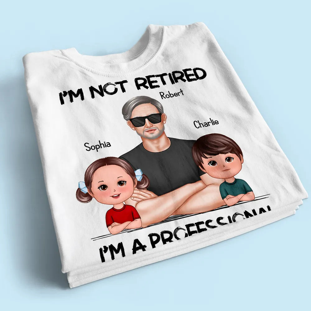 Glänzendes Ruhestandsgeschenk für Opa – Ich bin nicht im Ruhestand, ich bin ein professioneller Opa, personalisiertes Unisex-T-Shirt