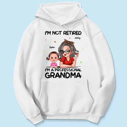 Shineful T-Shirt Retirement Gift For Grandma - I'm Not Retired I'm A Professional Grandma Personalized Unisex T-Shirt