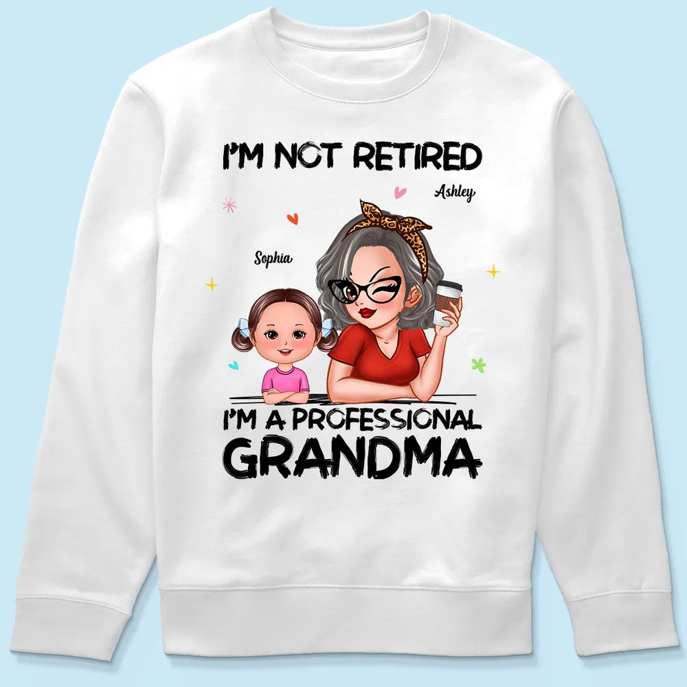 Shineful T-Shirt Retirement Gift For Grandma - I'm Not Retired I'm A Professional Grandma Personalized Unisex T-Shirt