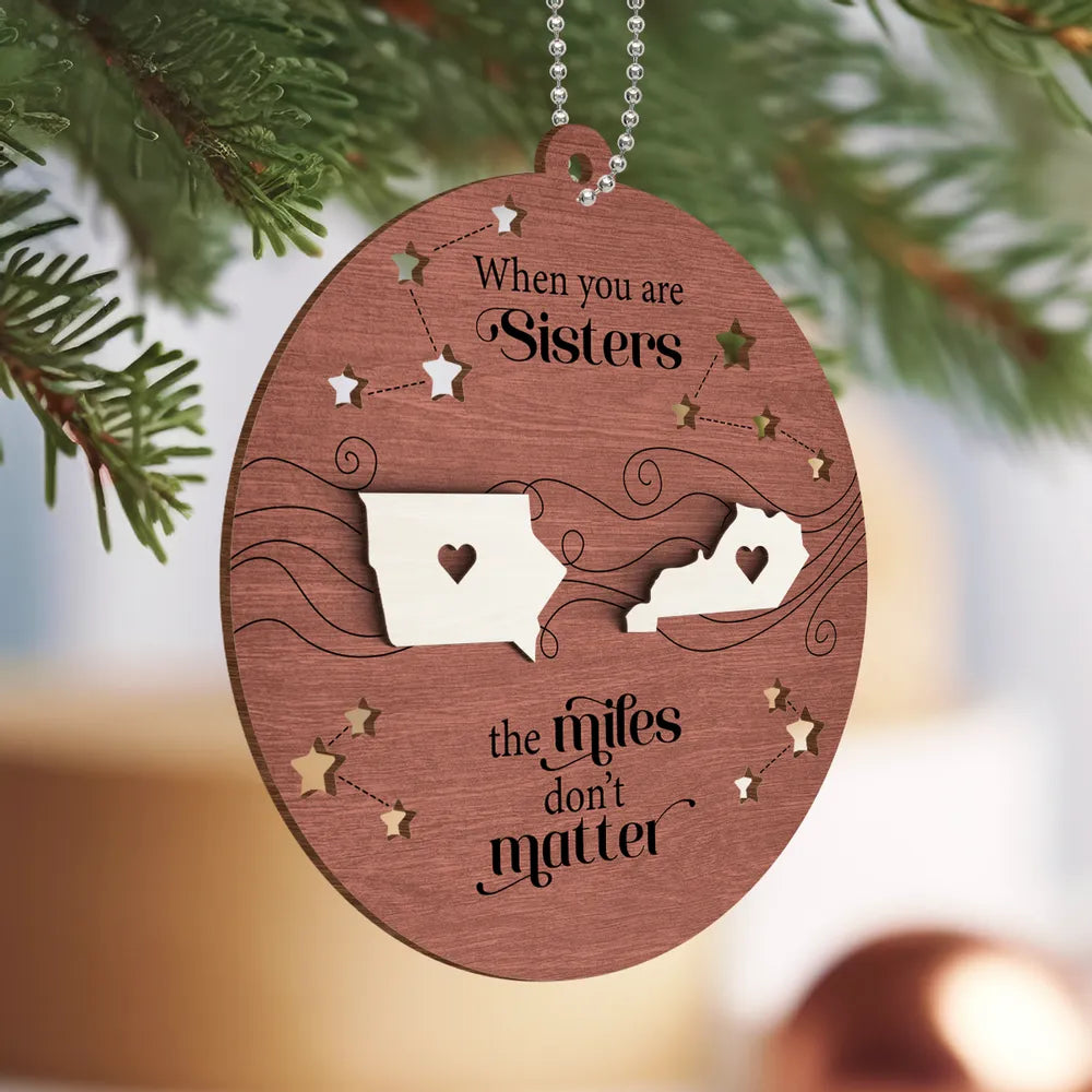 Shineful Long Distance Family Friends Siblings Sisters Besties Personalized 2-Layered Wooden Ornament