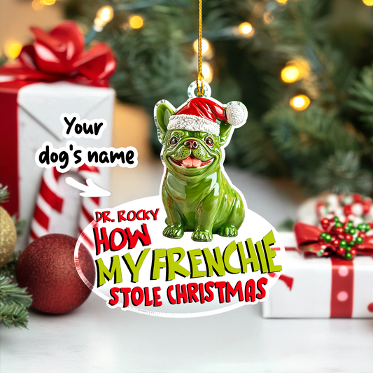 Glänzendes personalisiertes 2D-Ornament aus Acryl „Wie mein Frenchie Weihnachten gestohlen hat“ 