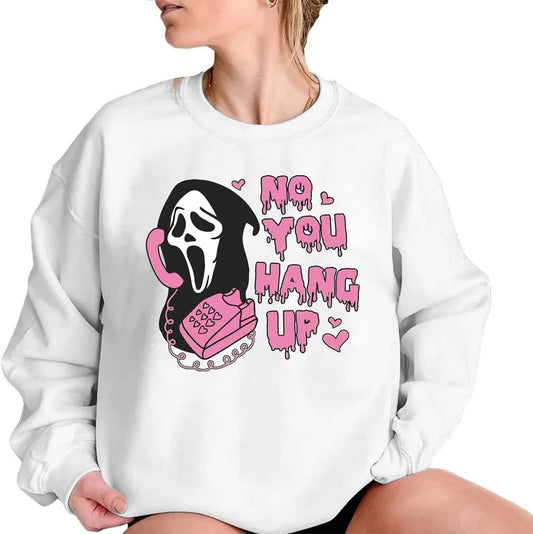 Shineful Sweatshirts No You Hang Up Sweatshirt