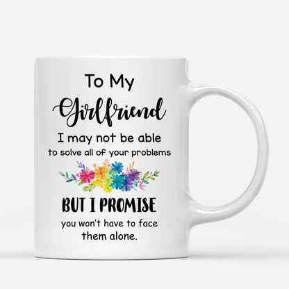 Shineful LGBT Couple - To My Girlfriend I may not be able to solve all of your problems... Personalized Mug