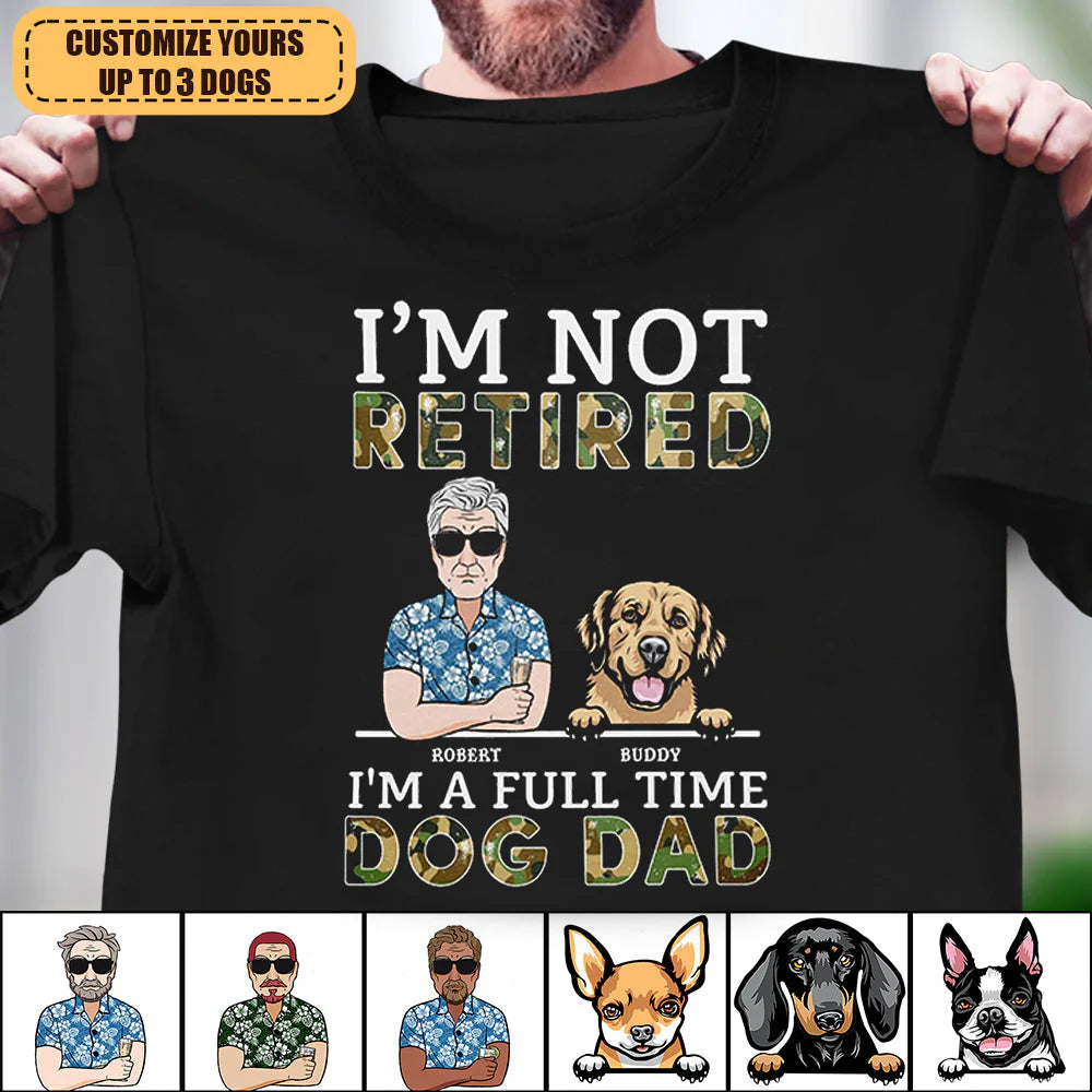 Shineful T-Shirt I'm A Full Time Dog Dad Dog - Personalized Unisex T-Shirt