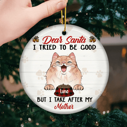 Shineful® - Dear Santa I Tried To Be Good But Take After My Mommy Personalized Custom Round Shaped