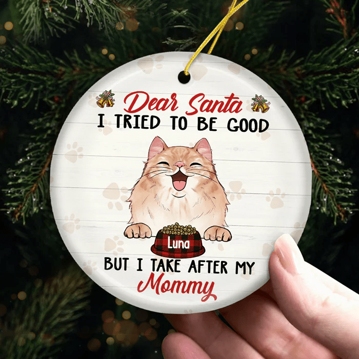 Shineful® - Dear Santa I Tried To Be Good But Take After My Mommy Personalized Custom Round Shaped