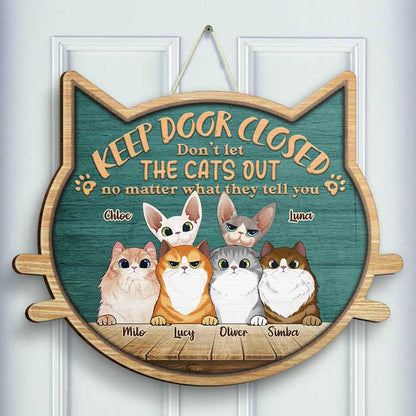 Shineful Shaped Door Sign Don't Let The Cats Out - No Matter What They Tell You - Personalized