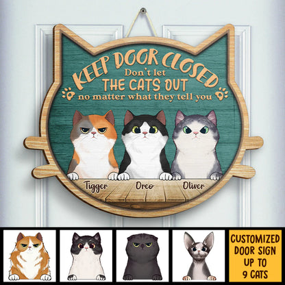 Shineful Shaped Door Sign Don't Let The Cats Out - No Matter What They Tell You - Personalized