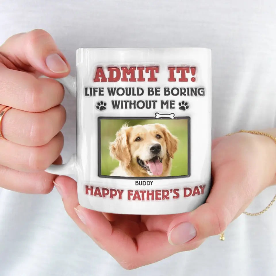 Shineful Custom Photo Life Would Be Boring Without Us Personalized Mug