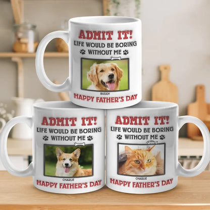 Shineful Custom Photo Life Would Be Boring Without Us Personalized Mug