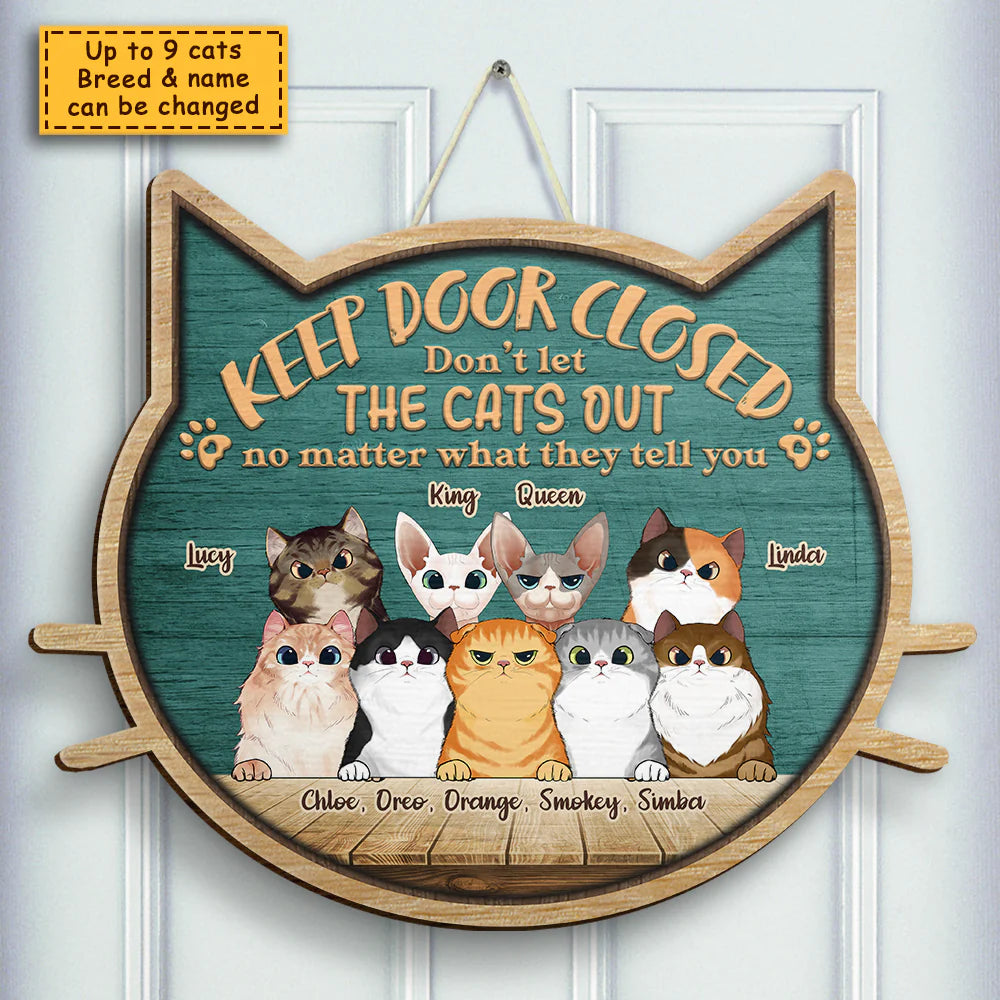 Shineful Shaped Door Sign Don't Let The Cats Out - No Matter What They Tell You - Personalized