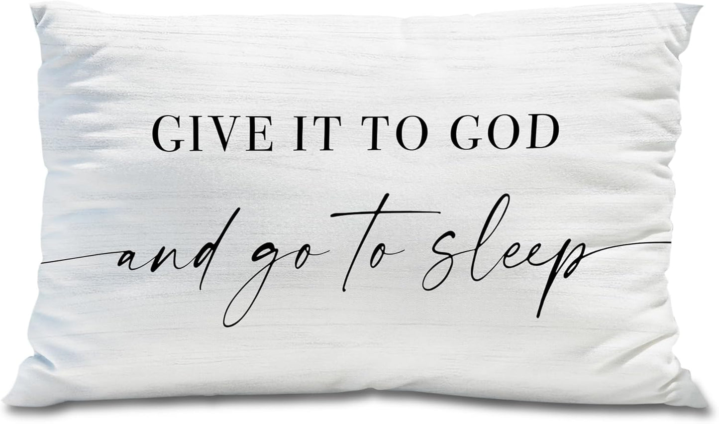 Shineful 2D Print Cushion Cover, Pillowcase, Pillows Covers Give It to God and Go to Sleep