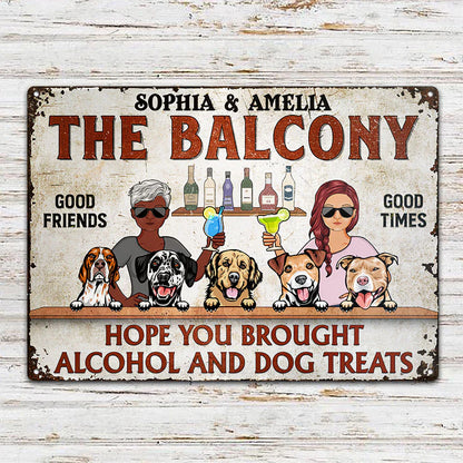 Shineful Hope You Brought Alcohol And Dog Treats Couple Husband Wife - Backyard Sign - Personalized 2D Flat Print Metal Signs