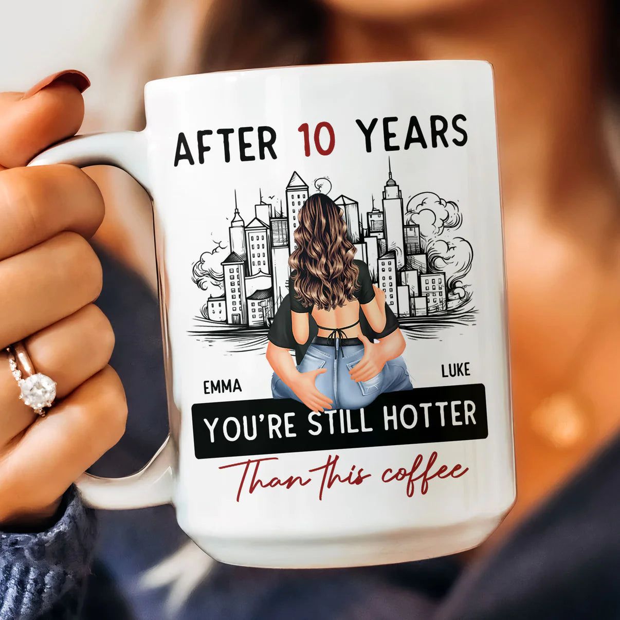 Cadeau de tasse brillante pour elle, épouse, petite amie - Après 10 ans, tu es toujours plus sexy que ce café