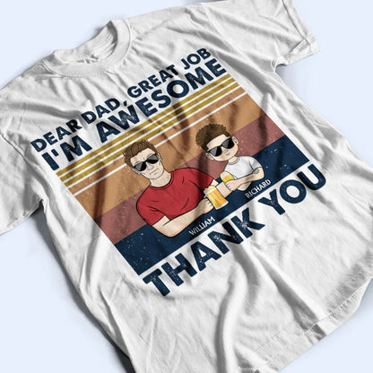 Shineful Father Gift - Dear Dad Great Job I'm Awesome Thank You Personalized Unisex T-Shirt