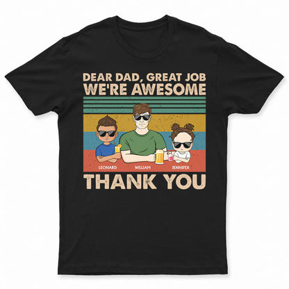 Shineful Father Gift - Dear Dad Great Job We're Awesome Thank You Young Personalized Unisex T-Shirt