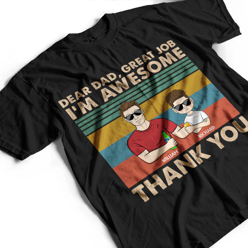 Shineful Father Gift - Dear Dad Great Job We're Awesome Thank You Young Personalized Unisex T-Shirt