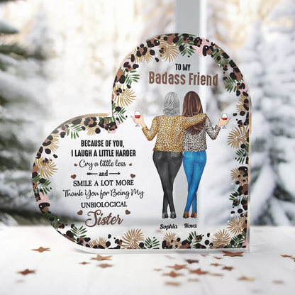 Shineful Because Of You I Laugh A Little Harder Friendship Personalized Heart Shape Acrylic Plaque