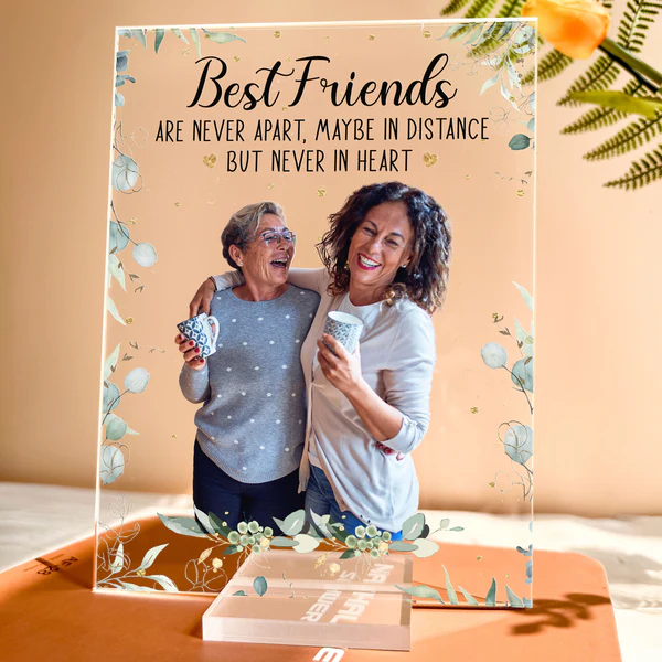 Best Friends Are Never Apart - Personalized Acrylic Photo Plaque