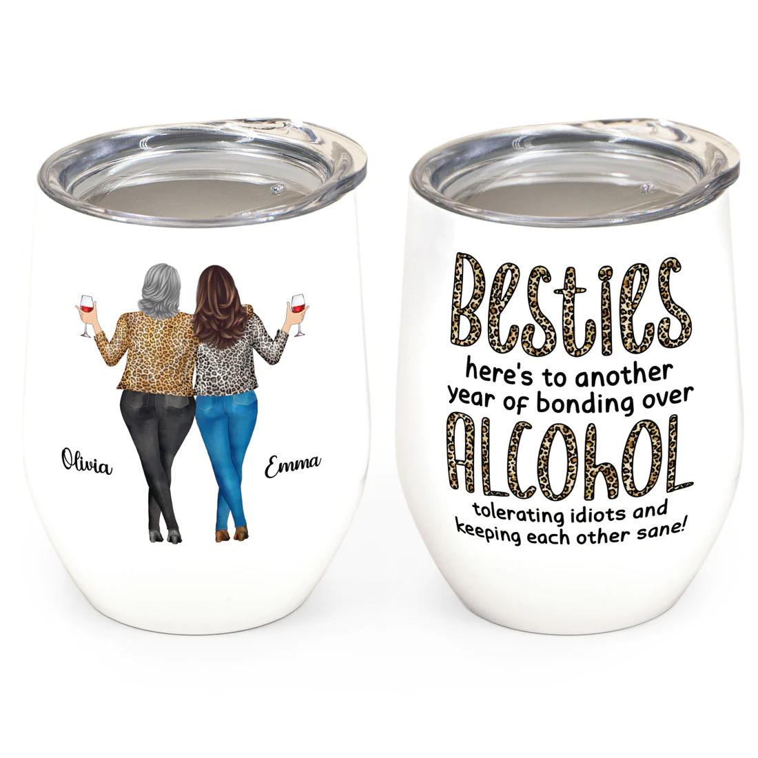 Besties Here’s To Another Year Of Bonding Over Alcohol - Personalized Wine Tumbler Drunk Woman