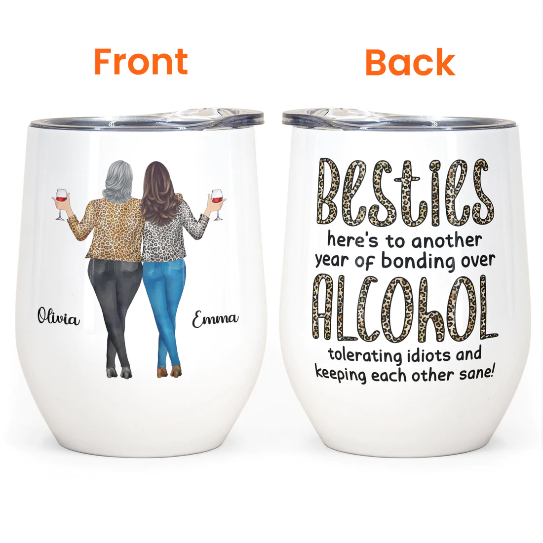 Besties Here’s To Another Year Of Bonding Over Alcohol - Personalized Wine Tumbler Drunk Woman