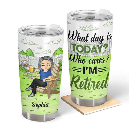 Shineful Tumbler 20 Oz Retirement Gift - What Day Is Today Who Cares Personalized