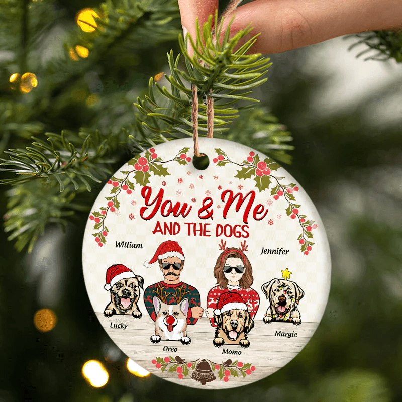 You & Me And The Dogs - Christmas Gift For Dog Lover Personalized Custom Circle Ceramic Ornament