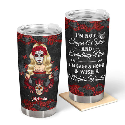 Shineful Tumbler 20 Oz Sugar Skull I'm Not Sugar And Spice