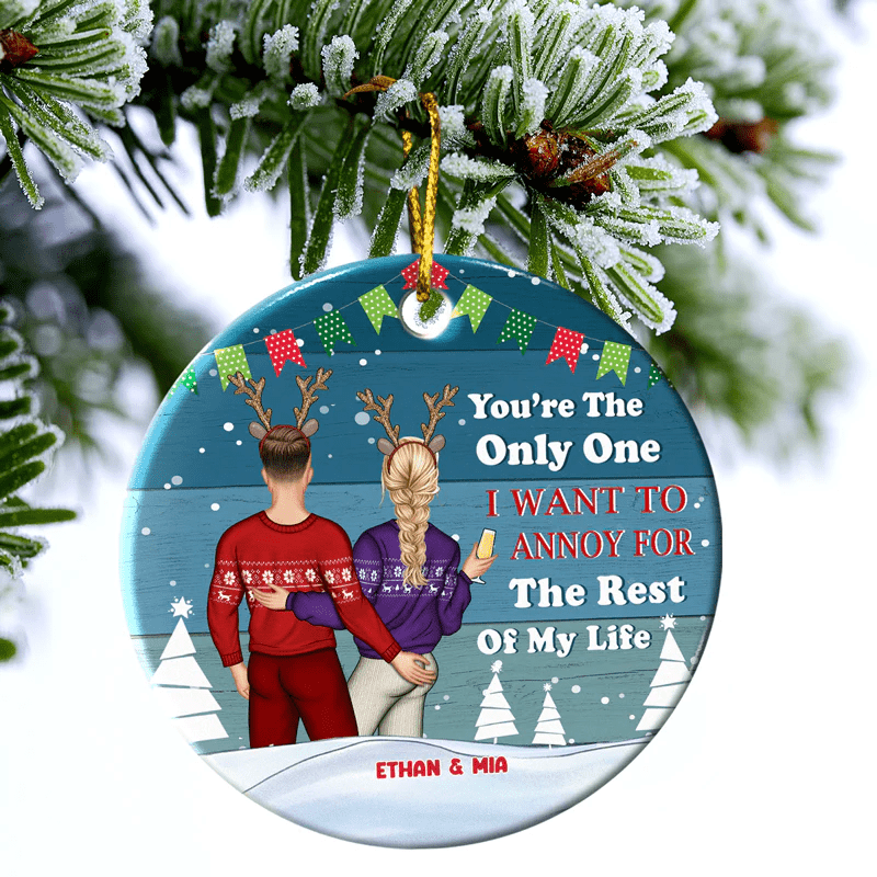 Shinefulgift® Christmas Couple Only One I Want To Annoy For The Rest Of My Life - Personalized