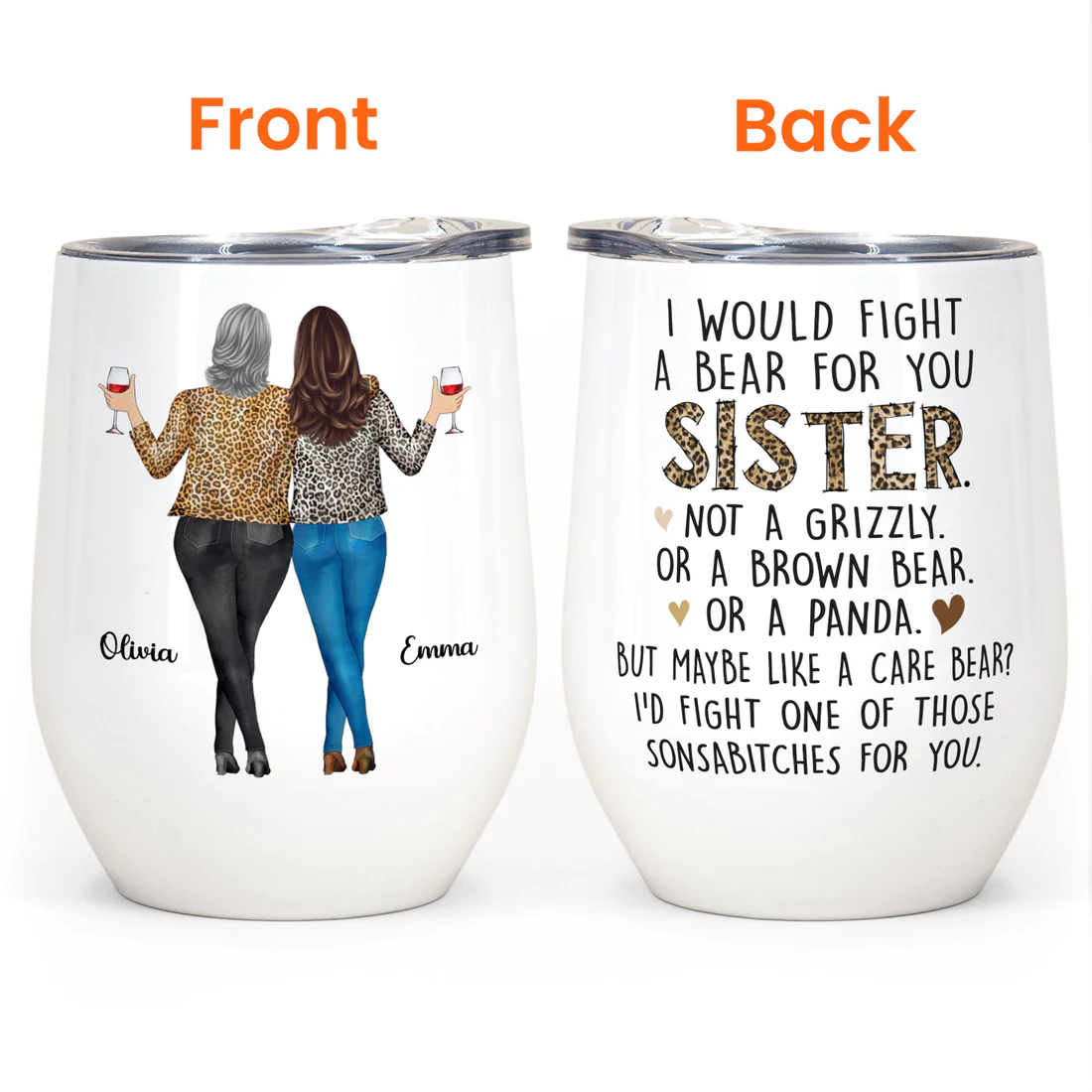 I Would Fight A Bear For You Sisters - Personalized Wine Tumbler