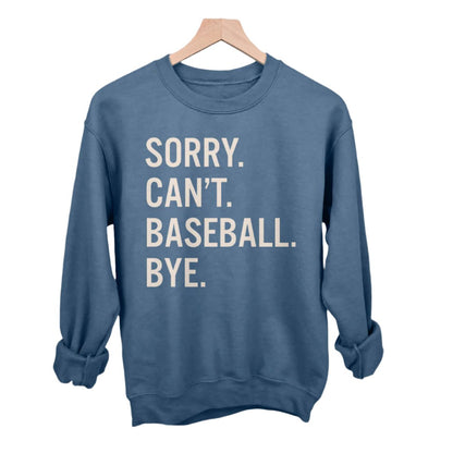 Shineful Sweatshirts Sorry Can't Baseball Bye