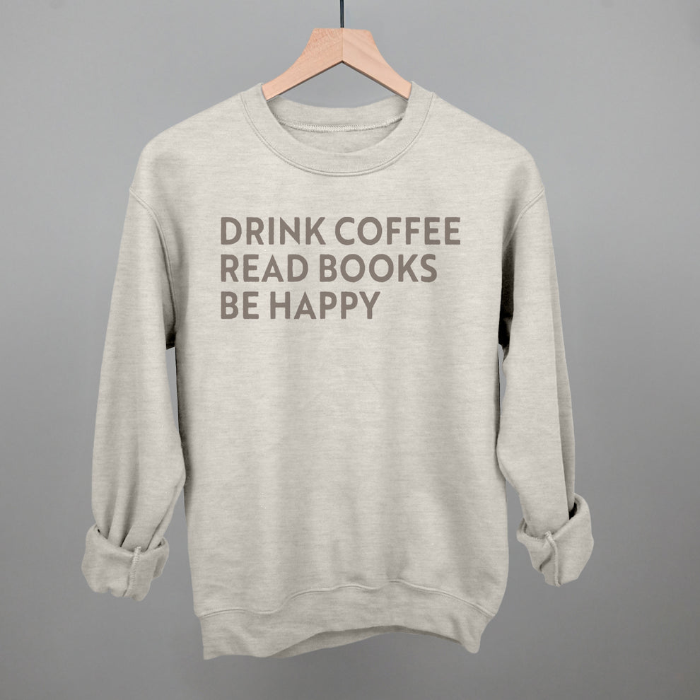 Sweat-shirts brillants Buvez du café Lisez des livres Soyez heureux