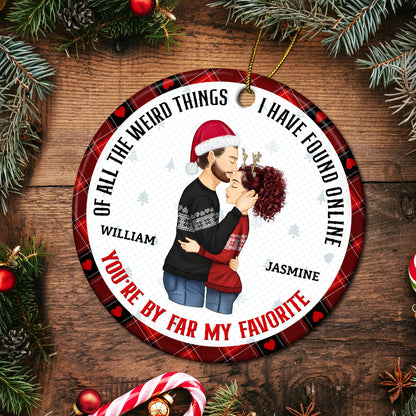 Glänzendes Dekorationsornament „You Are My Favorite By Far“ – personalisiertes individuelles Ornament für Paare – Keramik, rund