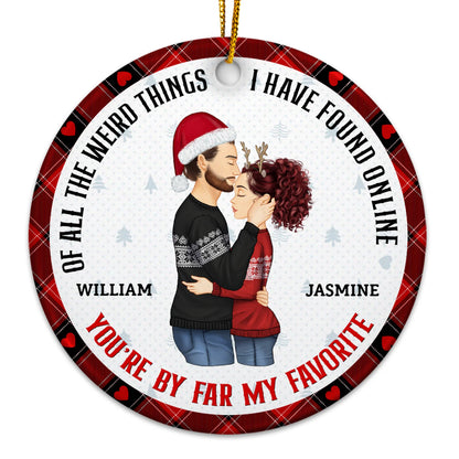 Glänzendes Dekorationsornament „You Are My Favorite By Far“ – personalisiertes individuelles Ornament für Paare – Keramik, rund