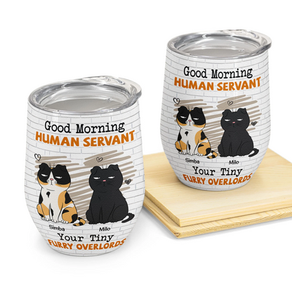 Morning - Human Servant Personalized Wine Tumbler