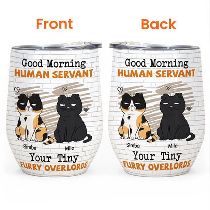 Morning - Human Servant Personalized Wine Tumbler