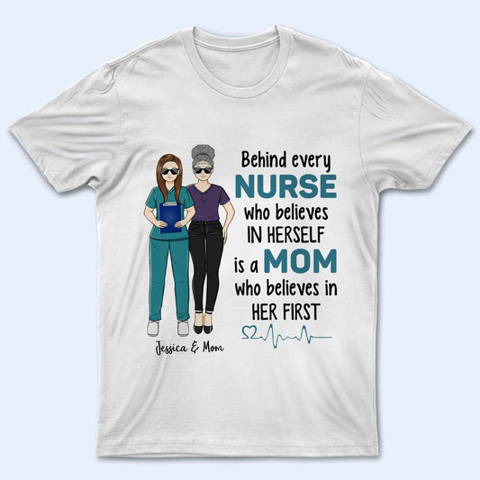 Shineful T-Shirt Gift For Nurse - Behind Every Nurse Who Believes In Herself Personalized Unisex T-Shirt