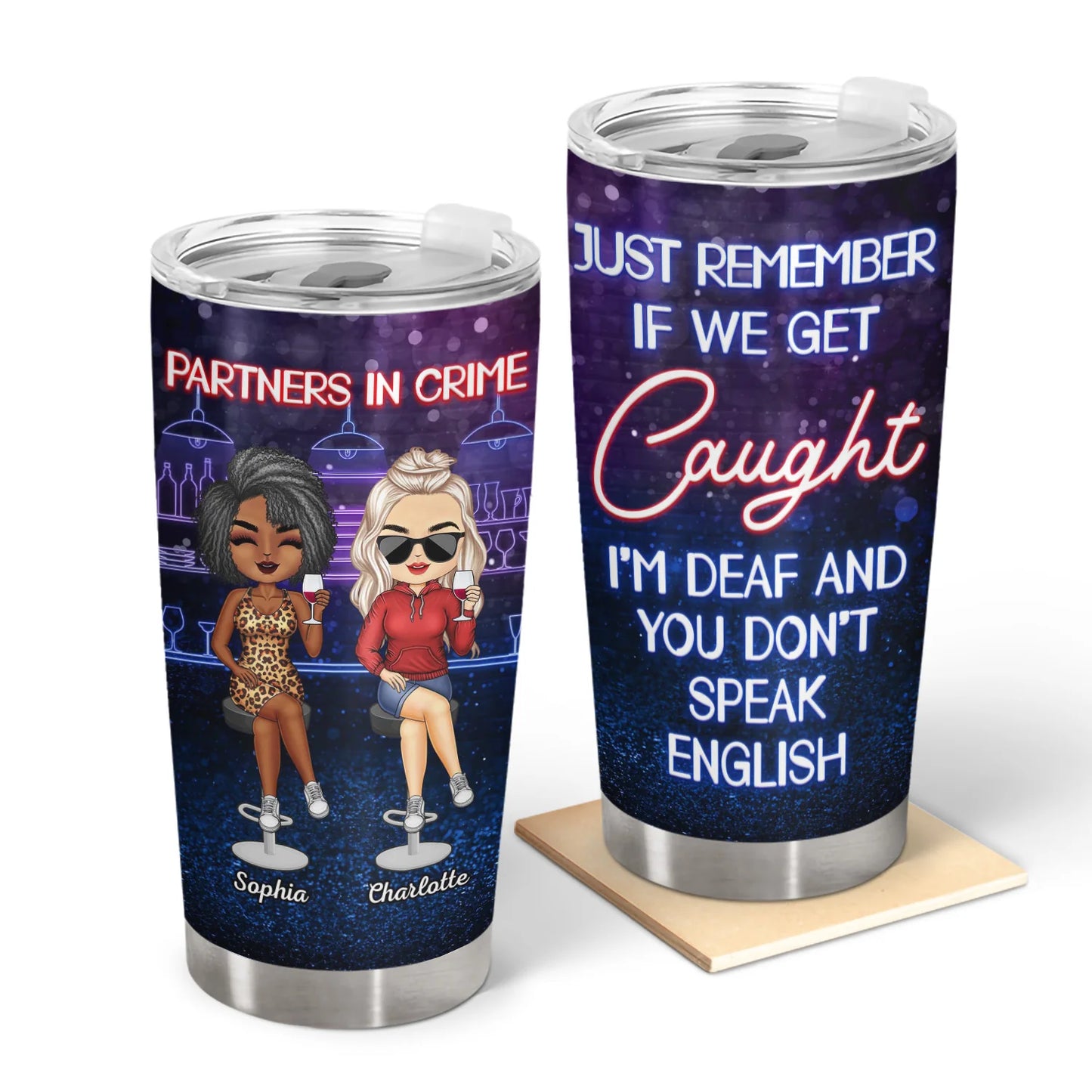 Shineful Partners In Crime Just Remember If We Get Caught Best Friends Personalized 20oz Tumbler