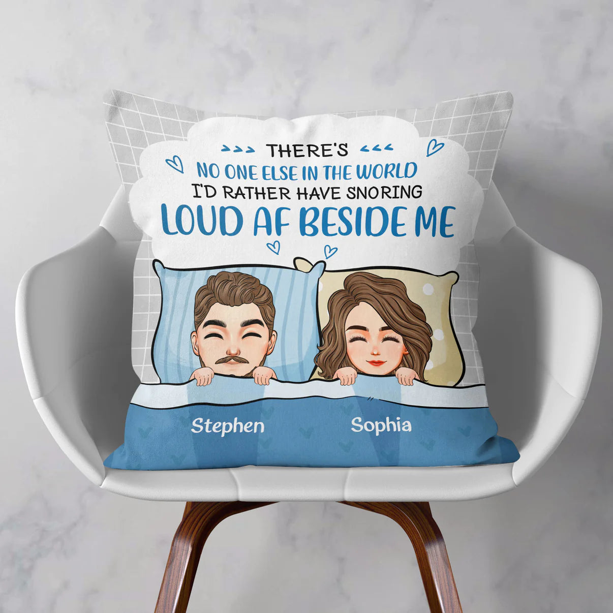 Shineful Pillow No One I'd Rather Snoring Loud Beside Me Personalized