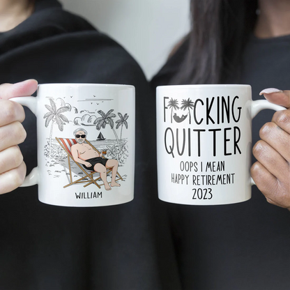 Shineful Quitter Oops Mean Happy Retirement - Personalisierte Tasse