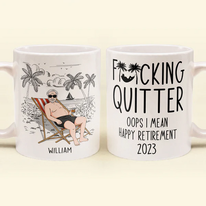 Shineful Quitter Oops Mean Happy Retirement - Personalized Mug