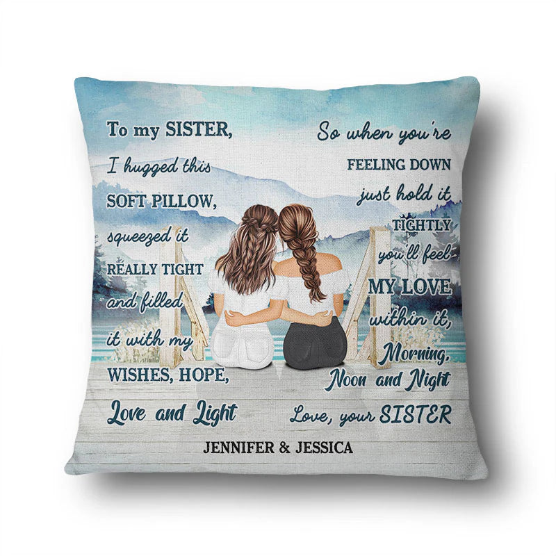 Shineful I Hugged This Soft Pillow Lake - Cadeau pour sœurs - Oreiller personnalisé 