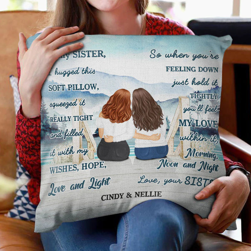 Shineful I Hugged This Soft Pillow Lake - Cadeau pour sœurs - Oreiller personnalisé 