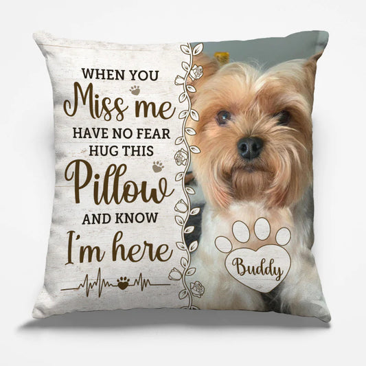 Shineful Pillow Memorial Gift For Pet Owners - Custom Photo Hug This Pillow Then You Know I'm Here