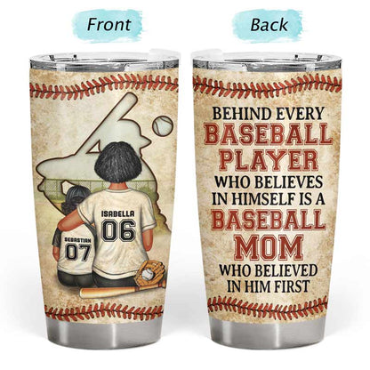 Shineful Mother Gift - Baseball Mom Behind Every Baseball Player Personalized 20oz Tumbler